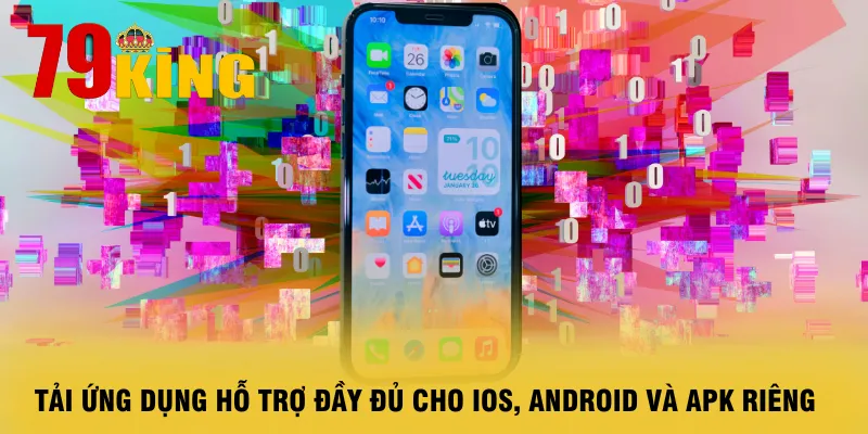tai-ung-dung-ho-tro-day-du-cho-ios-android-va-apk-rieng